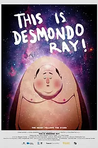 Постер к фильму «This Is Desmondo Ray! (2017)»