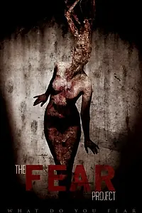 Главный постер фильма «The Fear Project (2018)»