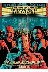 Главный постер фильма «No Smoking in the Theatre (2014)»