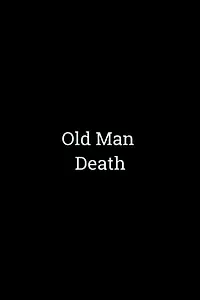 Постер к фильму «Old Man Death (2014)»