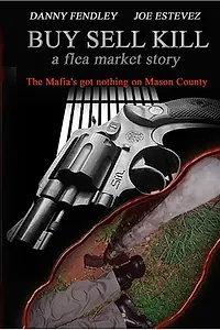 Главный постер фильма «Buy Sell Kill: A Flea Market Story (2004)»