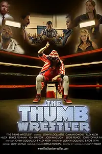 Постер к фильму «The Thumb Wrestler (2015)»