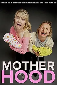 Главный постер фильма «Motherhood (2014)»