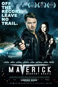 Главный постер фильма «Maverick: Manhunt Brazil (2016)»