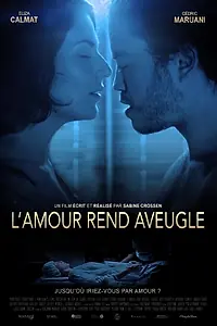 Постер к фильму «L'amour rend aveugle (2015)»