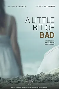 Главный постер фильма «A Little Bit of Bad (2014)»