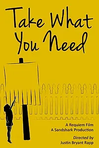 Постер к фильму «Take What You Need (2014)»