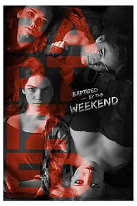 Постер к фильму «Baptized by the Weekend (2014)»