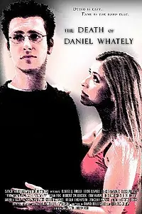 Главный постер фильма «The Death of Daniel Whately (2004)»