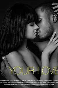 Постер к фильму «Your Love (2014)»