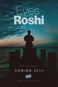 Главный постер фильма «Eyes of the Roshi (2017)»