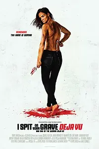 Постер к фильму «Я плюю на ваши могилы: Дежа вю (2019)»