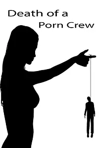 Главный постер фильма «Death of a Porn Crew (2014)»