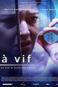 Постер к фильму «À vif (2014)»