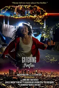 Постер к фильму «Catching Fireflies (2015)»