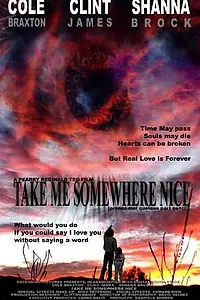 Постер к фильму «Take Me Somewhere Nice (2004)»