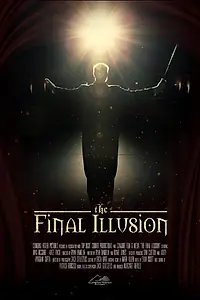 Постер к фильму «The Final Illusion (2014)»