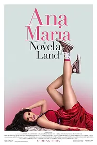 Постер к фильму «Ana Maria in Novela Land (2015)»