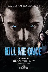 Постер к фильму «Kill Me Once»