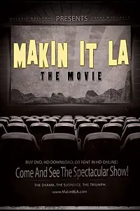 Главный постер фильма «Makin It LA the Movie (2014)»