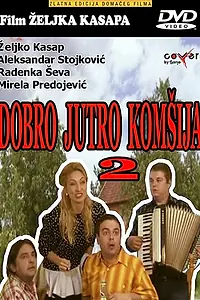Главный постер фильма «Dobro jutro, komsija 2 (2014)»