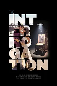 Постер к фильму «The Interrogation (2016)»