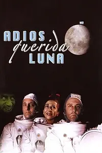 Постер к фильму «Adiós querida luna (2004)»