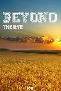 Постер к фильму «Beyond the Rye (2018)»
