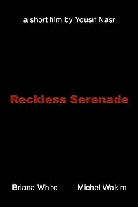 Постер к фильму «Reckless Serenade (2014)»