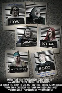 Главный постер фильма «How I Dumped My Ex-Boyfriend's Body (2014)»