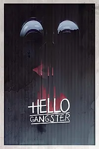 Главный постер фильма «Hello Gangster (2016)»