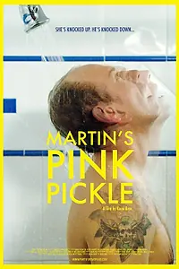 Главный постер фильма «Martin's Pink Pickle (2014)»