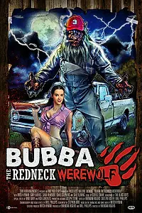 Главный постер фильма «Бубба, деревенщина-оборотень (2014)»