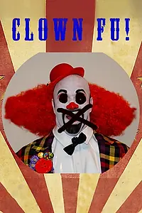 Постер к фильму «Clown Fu (2012)»