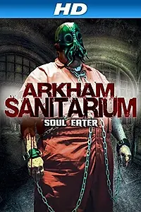 Главный постер фильма «Arkham Sanitarium: Soul Eater (2014)»