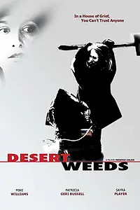Постер к фильму «Desert Weeds (2004)»