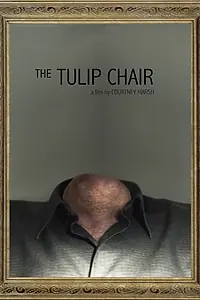 Главный постер фильма «The Tulip Chair (2014)»