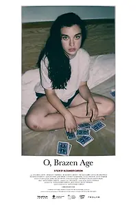 Постер к фильму «O, Brazen Age (2015)»