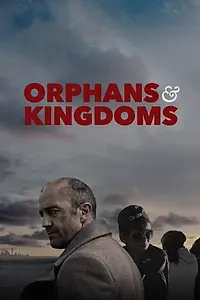 Постер к фильму «Orphans & Kingdoms (2014)»