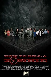 Постер к фильму «How to Kill a Zombie (2014)»