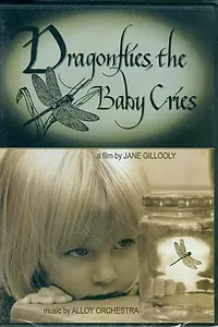 Главный постер фильма «Dragonflies, the Baby Cries (2000)»