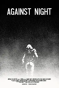 Постер к фильму «Against Night (2015)»