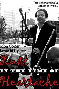 Постер к фильму «Lust in the Time of Heartache (2014)»
