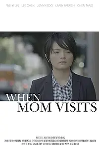 Постер к фильму «When Mom Visits (2015)»