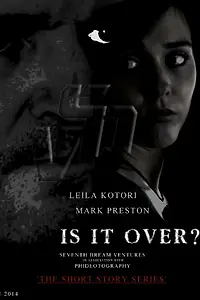 Постер к фильму «Is It Over? (2014)»