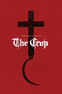 Постер к фильму «The Crop (2014)»