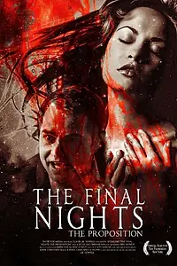 Постер к фильму «The Final Nights: The Proposition (2015)»