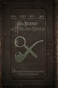 Главный постер фильма «The Legend of Sterling Manor»