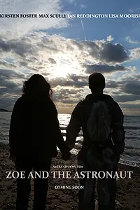 Главный постер фильма «Zoe and the Astronaut (2018)»