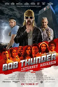 Постер к фильму «Bob Thunder: Internet Assassin (2015)»